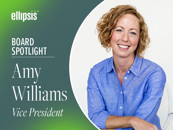 When Experience Turns Into Impact: A Board Spotlight on Amy Williams and Her Leadership With Ellipsis